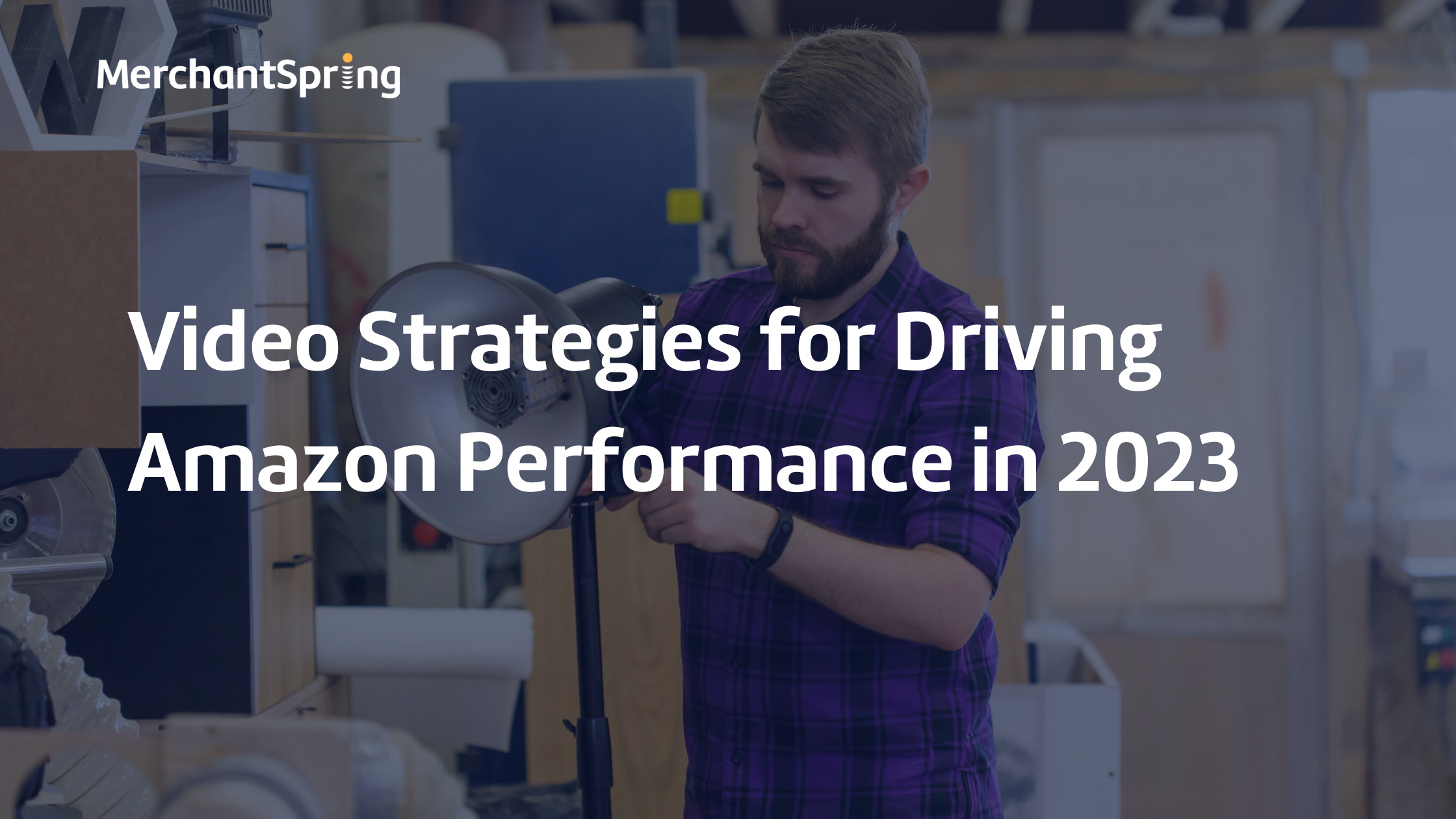 Video Strategies for Driving Your Amazon Performance in 2023
