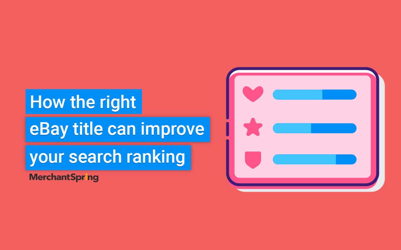 How the right eBay title can improve your search ranking - MerchantSpring