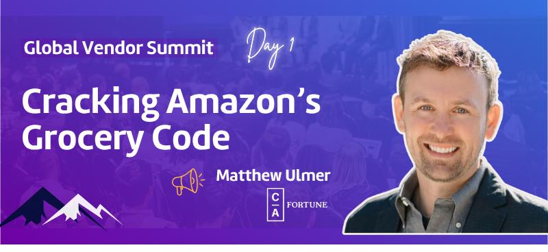 Vendor Summit | Cracking Amazon’s Grocery Code