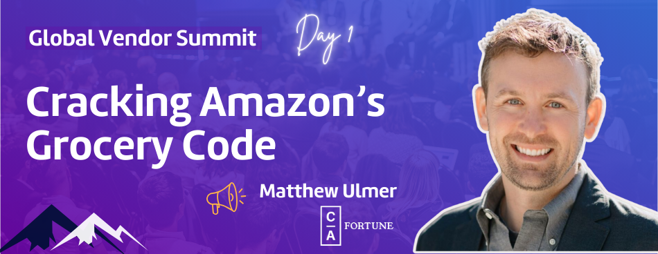 Vendor Summit | Cracking Amazon’s Grocery Code
