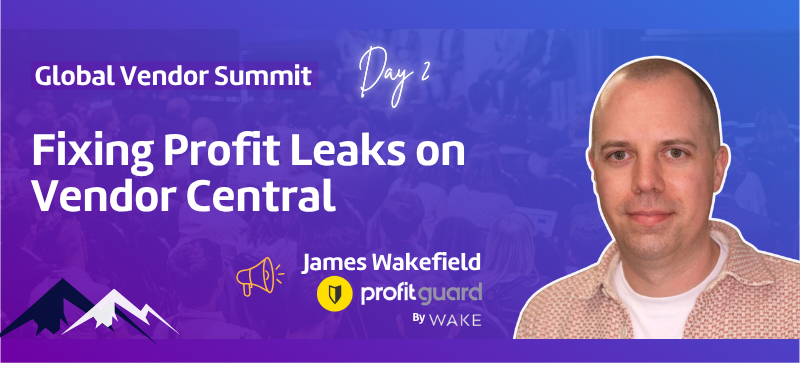 Vendor Summit | Fixing Profit Leaks on Vendor Central