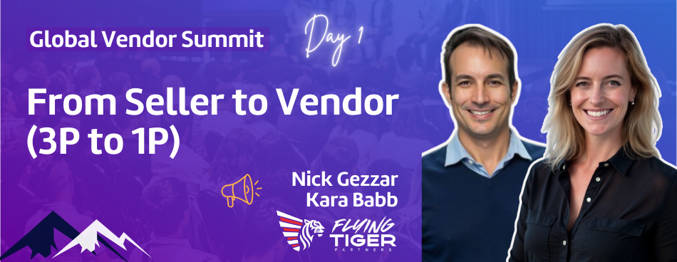Vendor Summit | From Seller to Vendor (3P to 1P)