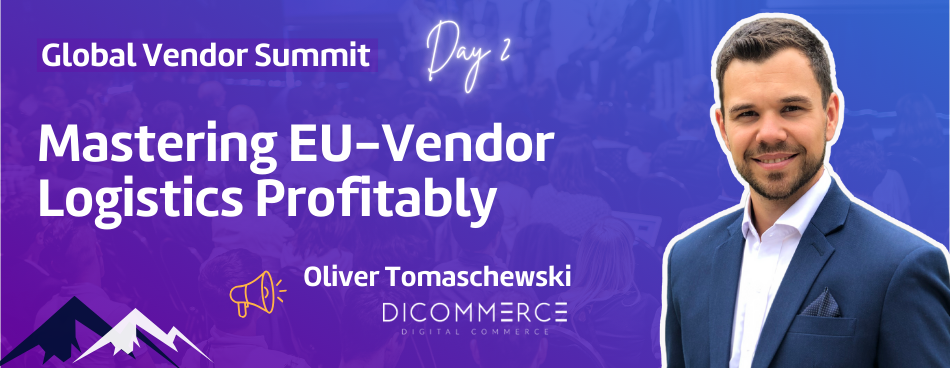 Vendor Summit | Mastering EU-Vendor Logistics Profitably