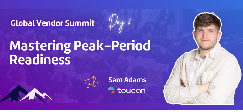 Vendor Summit | Mastering Peak-Period Readiness