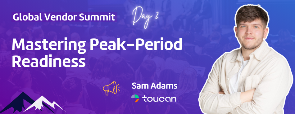 Vendor Summit | Mastering Peak-Period Readiness