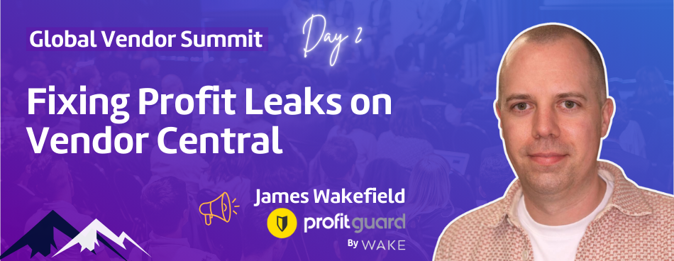 Vendor Summit | Fixing Profit Leaks on Vendor Central