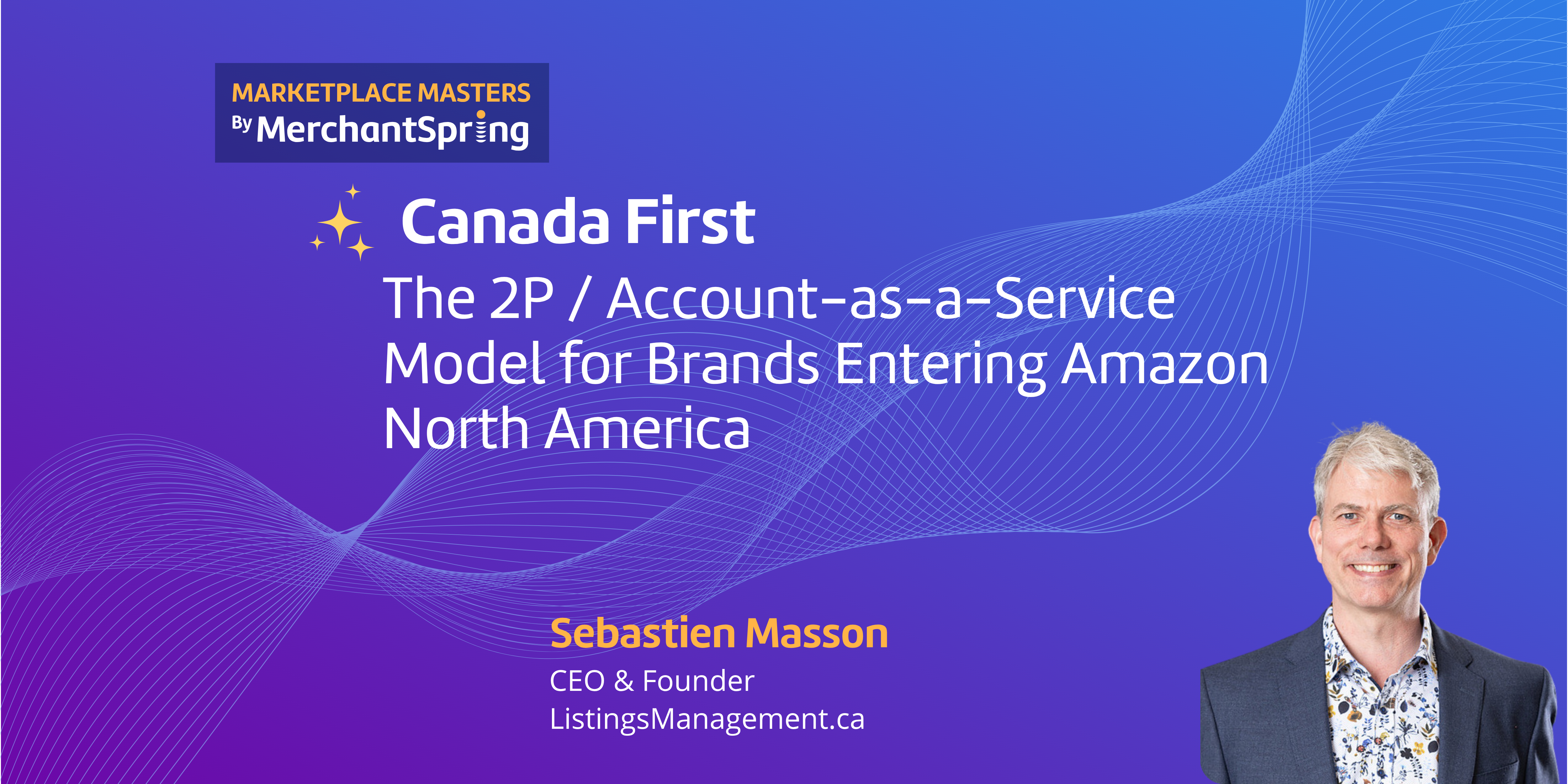 Canada First: The 2P / Account-as-a-Service Model for Brands Entering Amazon North America